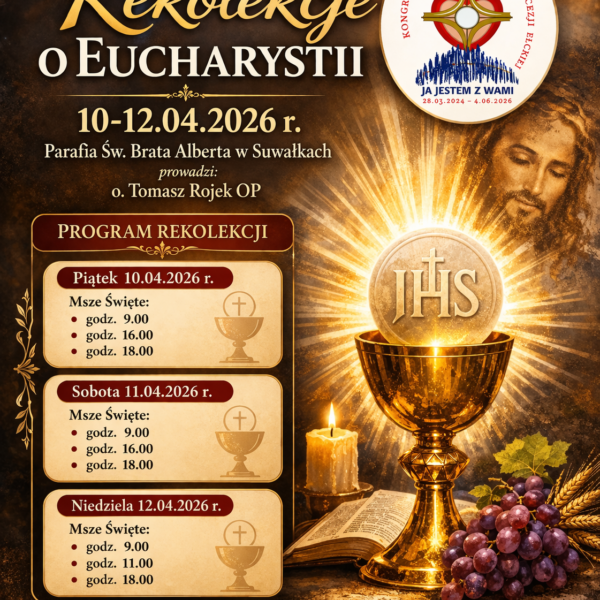 Rekolekcje o Eucharystii 10.04-12.04.2026 r.